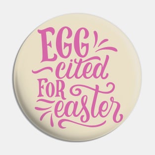 Egg cited for easter Pin