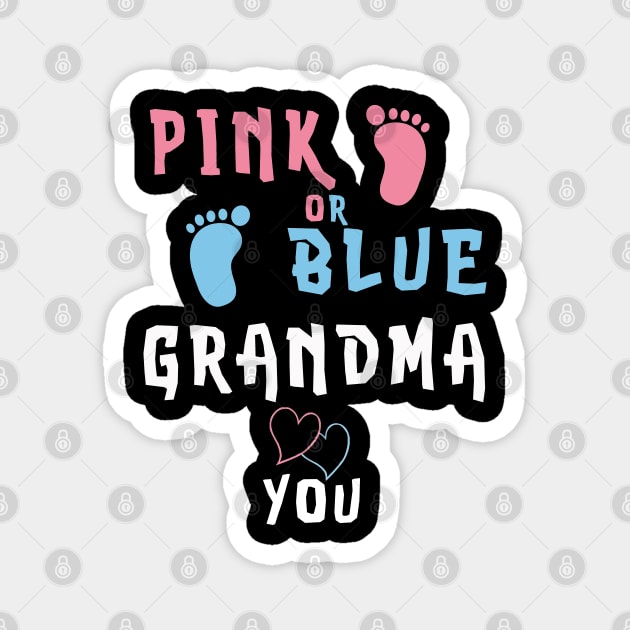 Pink Or Blue Grandma Loves You Shirt Baby Shirt Gifts Magnet by kaza191