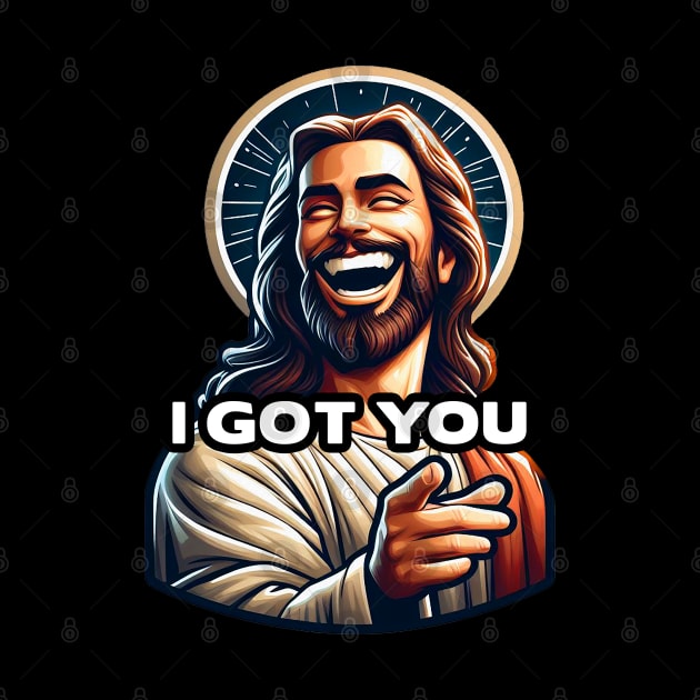 I GOT YOU Jesus meme by Plushism