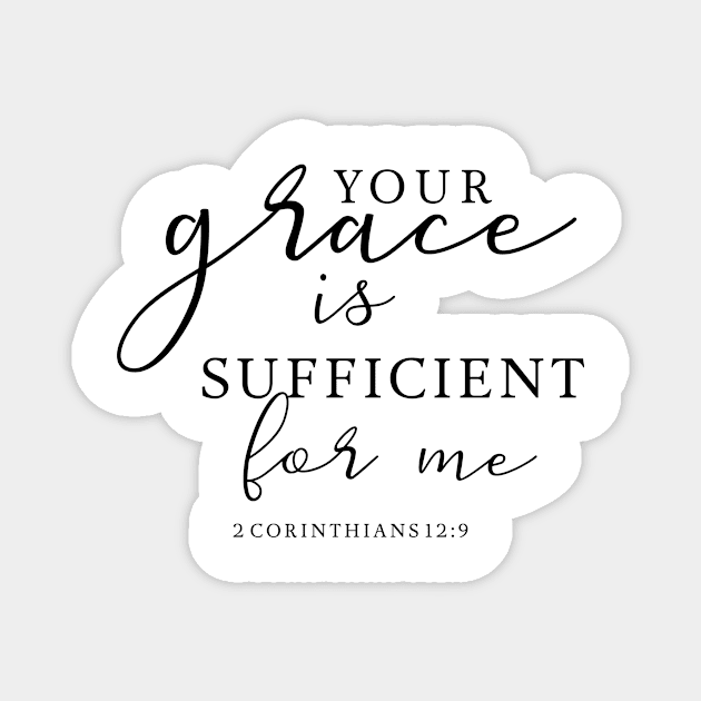 Your Grace is sufficient for me Bible Verse Christian Quote Magnet by kristinedesigns