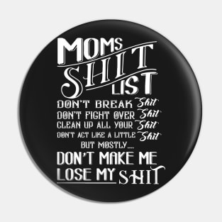 mom shit list dont make me lose my list Pin