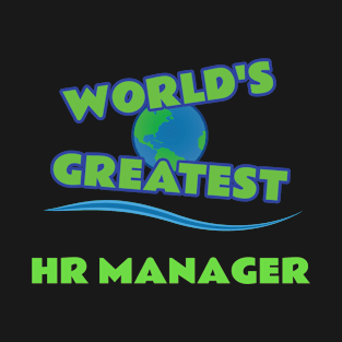 World’s Greatest HR Manager T-Shirt