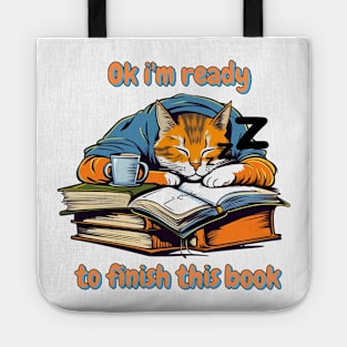 Ok i'm ready to finish this book - Cat and books Tote