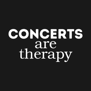 Concerts Are Therapy T-Shirt