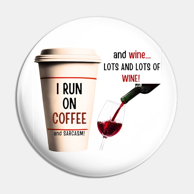 Running on Coffee, Wine and Sarcasm! Pin by Doodle and Things