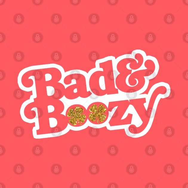 Bad & Boozy by geekingoutfitters