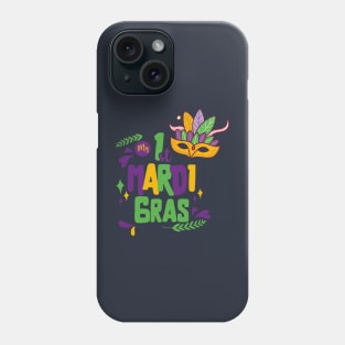 My 1st mardi gras funny shirt Phone Case