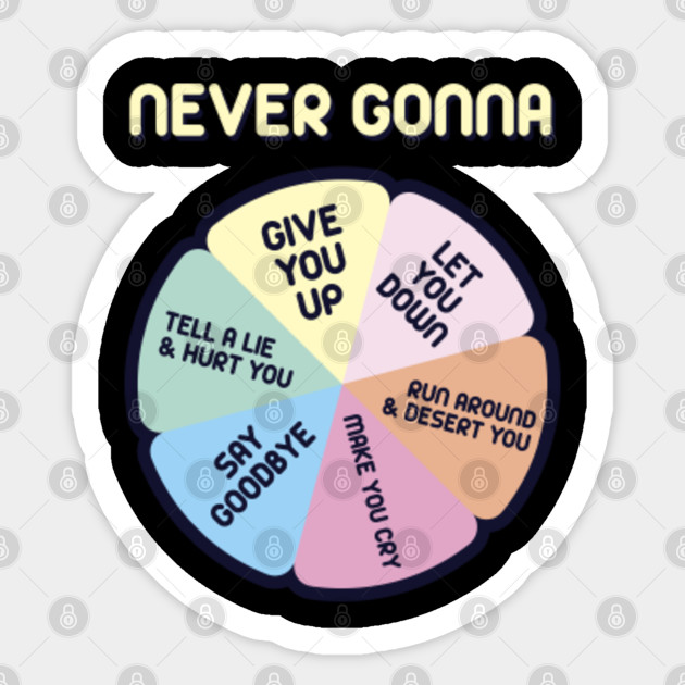 Never Gonna Give You Up 80 S Music Retro Lyrics Rick Astley Sticker Teepublic