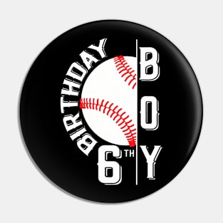 Baseball Birthday Boy Sixth 6Th Birthday 6 Years Old Kids Pin