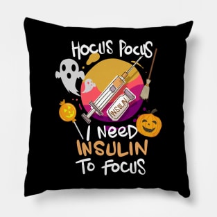 Hocus Pocus I Need Insulin To Focus Pillow