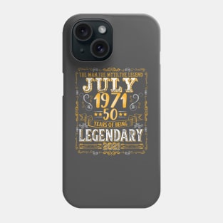 The Men the Myth the Legend since July 1971 50th Birtday Phone Case