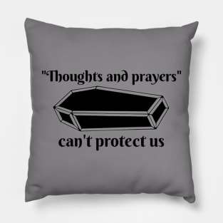 Thoughts and prayers Pillow