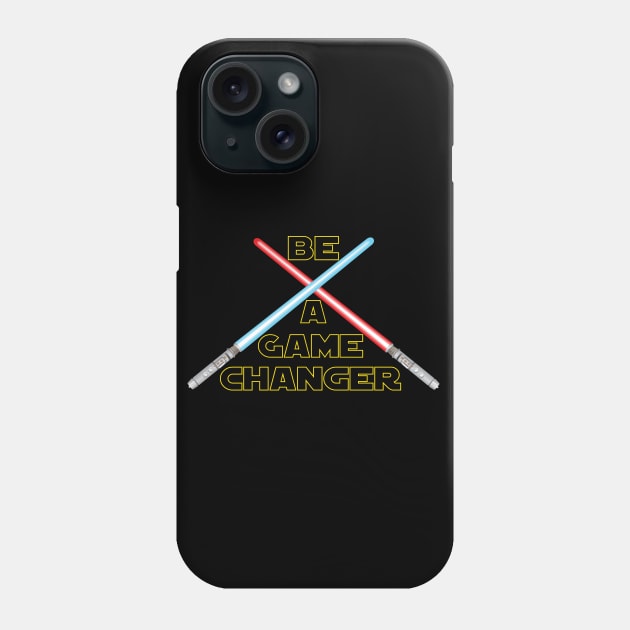Be A Game Changer Phone Case by CandD