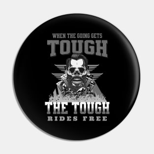 The Tough Rides Free Inspirational Quote Phrase Text Pin