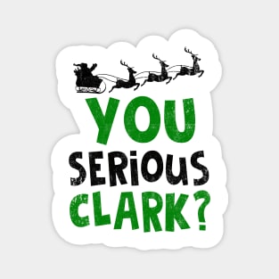 You Serious Clark T-Shirt Christmas Vacation Magnet