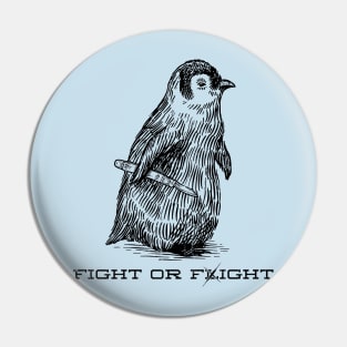 Penguin fight or flight Pin