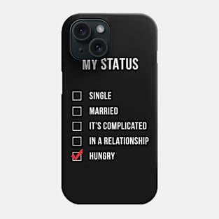 My Status Hungry Phone Case