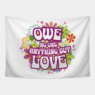 Owe No Man Anything Tapestry