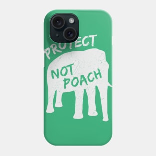 Protect Not Poach Ivory Trade Awareness Phone Case