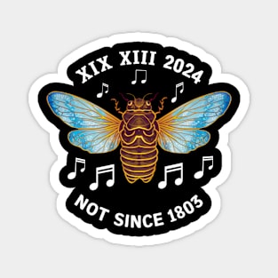 Brood XIII XIX Not Since 1803 Entomology Cicada 2024 Magnet