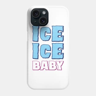 Vanilla Ice ice ice baby cute Phone Case