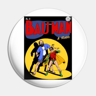 Bauman and Robin! Pin