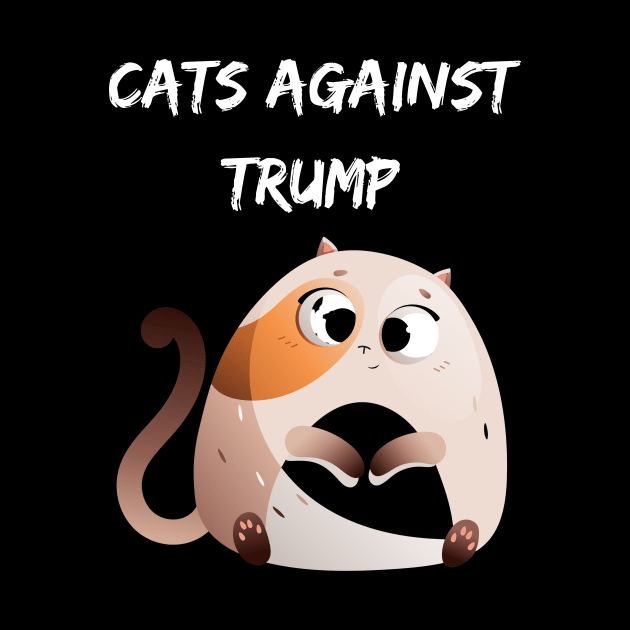 Funny Cats Anti-Trump - Cats Against Trump by mkhriesat