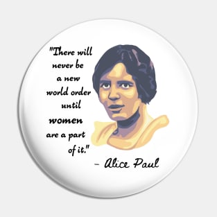 Alice Paul Portrait and Quote Pin