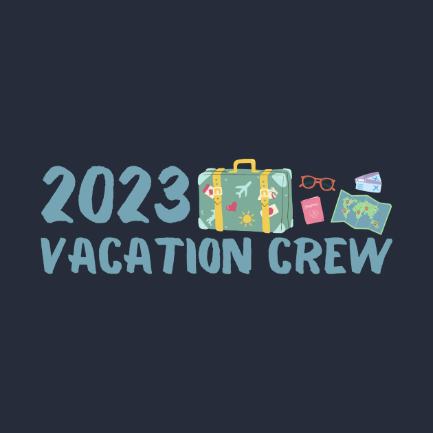 2023 Vacation Crew by AllisonGrace