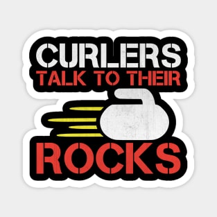 Curlers Talk to Their Rocks Funny Curling Gift Magnet