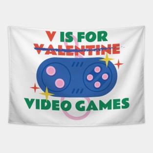 V Is For Video Games Funny Valentines Day Gamer Tapestry