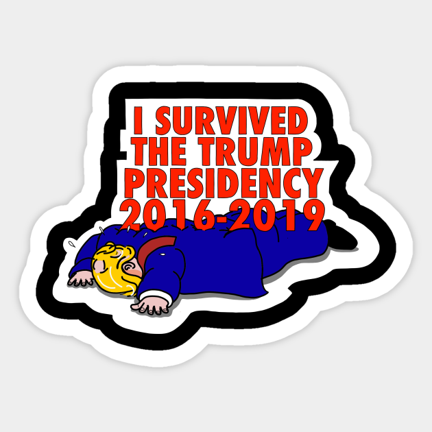 I SURVIVED ... (Ghost Version) - Anti Trump - Sticker