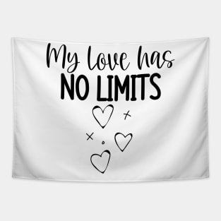 My Love Has No Limits. Cute Quote For The Lovers Out There. Tapestry