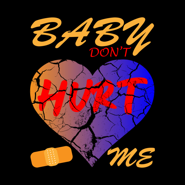 Baby Dont Hurt Me Meme Style by Admair 