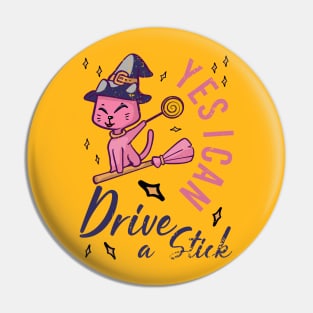 Yes I Can Drive A Stick Funny Cat Halloween Outfit Pin