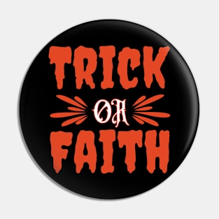 Trick or Faith - Christian Halloween Pin