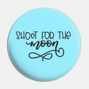 Shoot for the Moon Pin