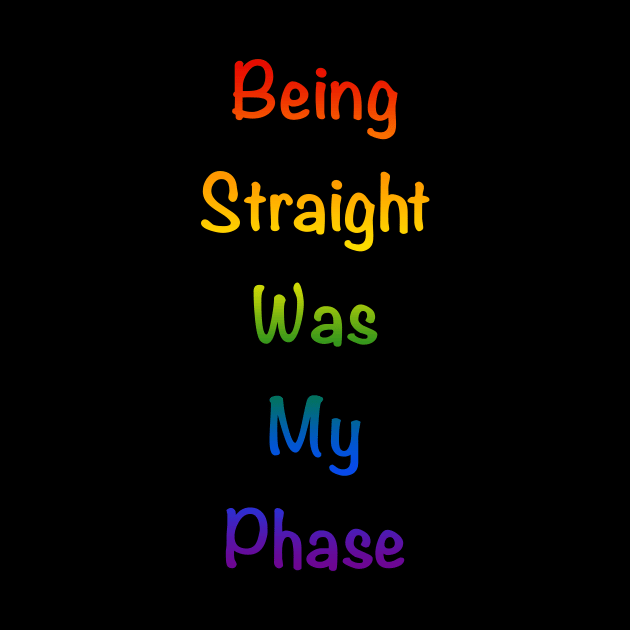 Being straight was my phase by Witchvibes