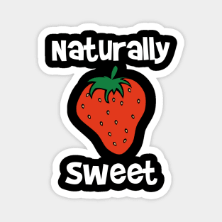 Naturally Sweet Magnet