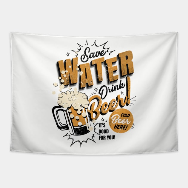 Save water drink beer Tapestry by Kerollos