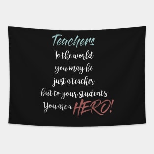 Teacher you are a Hero Tapestry