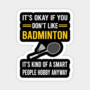 Smart People Hobby Badminton Magnet