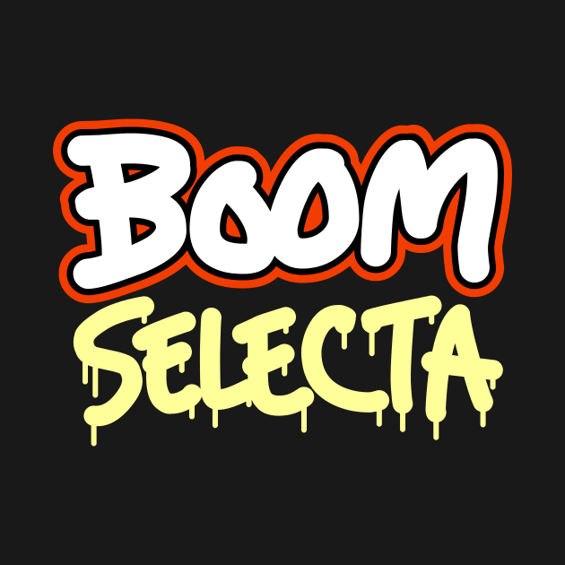 Boom Selecta DJ by DJ Sepia