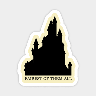 Fairest Of Them All Castle Magnet