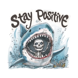 "Stay Positive" Skeleton and Great White Shark T-Shirt