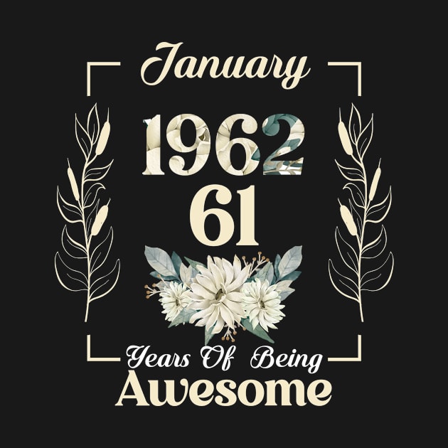 January 1962 61 Years Of Being Awesome 61st Birthday by Demonic Apparel