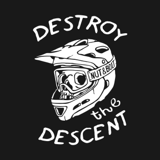 Destroy the Descent - Downhill Mountain Biking T-Shirt