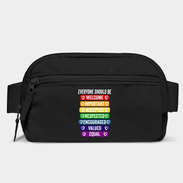 Everyone Should Be: Welcome Important Accepted Respected Encouraged Valued Equal rainbow design by Luxinda
