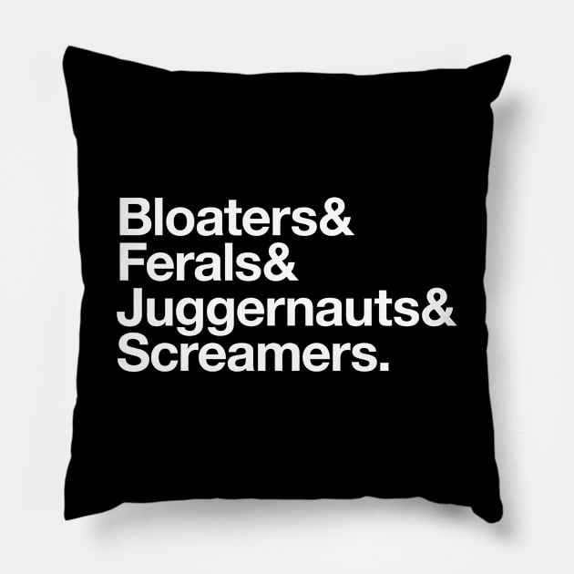 State Of Decay Helvetica Dark: Bloaters Ferals Juggernauts Screamers Pillow by Vincent Garguilo