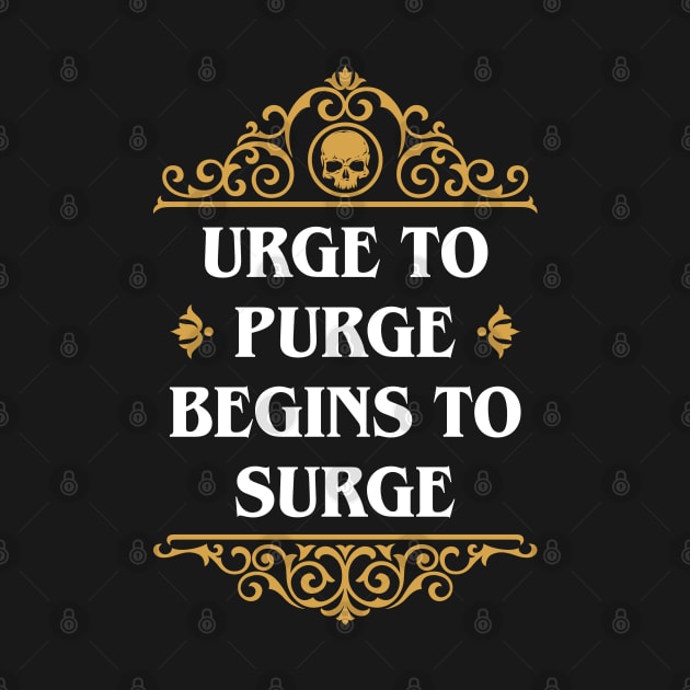 Urge to Purge Funny Heresy Wargaming Meme by pixeptional